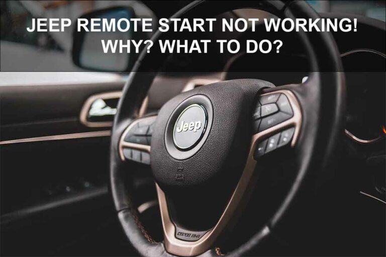 Jeep Remote Start Not Working – Why? What To Do?