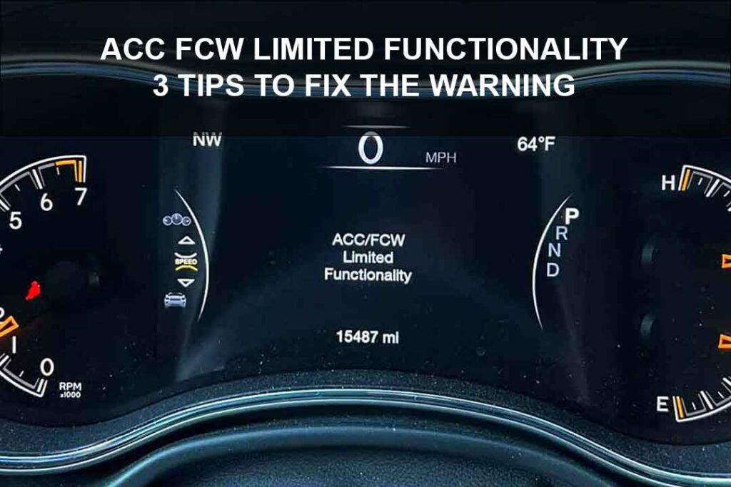 ACC FCW Limited Functionality