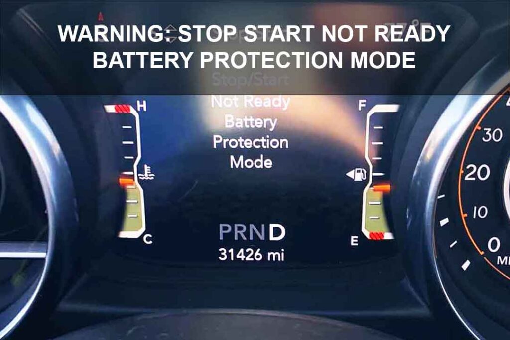 Stop Start Not Ready Battery Protection Mode Jeep
