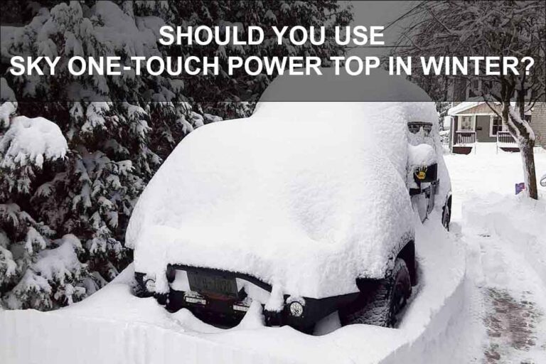 Should You Use Sky One-Touch Power Top in Winter? How to Maintain?
