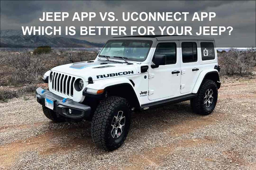 Jeep App vs Uconnect App
