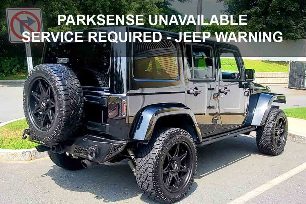 ParkSense Unavailable Service Required Jeep