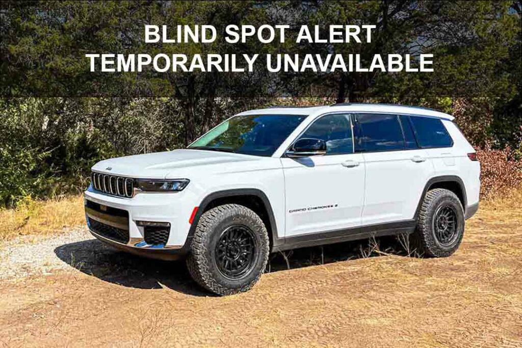 Blind Spot Alert Temporarily Unavailable Jeep Warning Fix