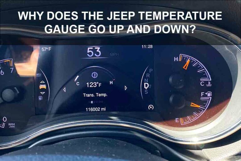 Jeep Temperature Gauge Goes Up and Down: 8 Reasons And Their Fixes