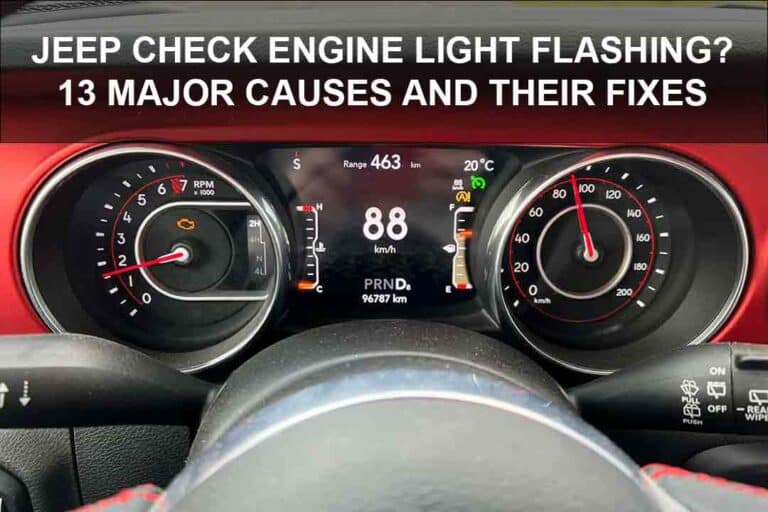 Why Is My Jeep Check Engine Light Flashing? (13 Major Causes And Their Fixes)